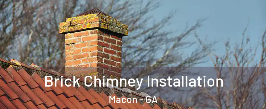  Brick Chimney Installation Macon - GA