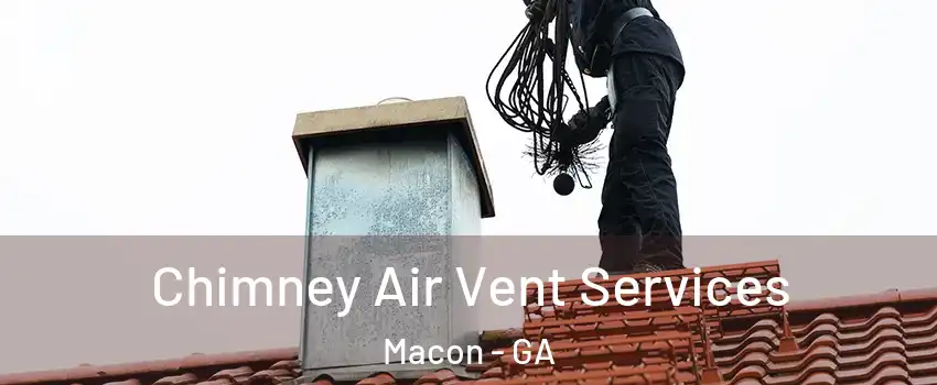  Chimney Air Vent Services Macon - GA