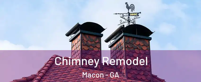  Chimney Remodel Macon - GA