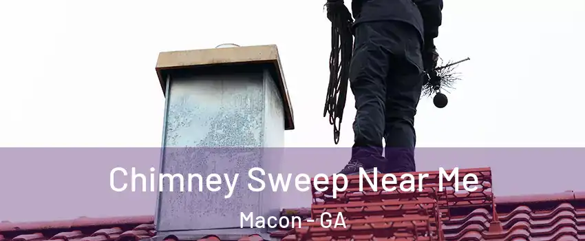  Chimney Sweep Near Me Macon - GA