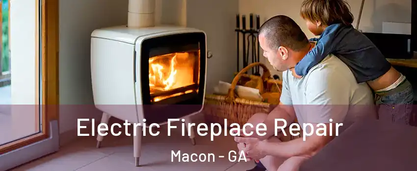  Electric Fireplace Repair Macon - GA