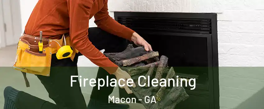  Fireplace Cleaning Macon - GA