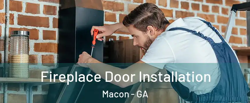  Fireplace Door Installation Macon - GA