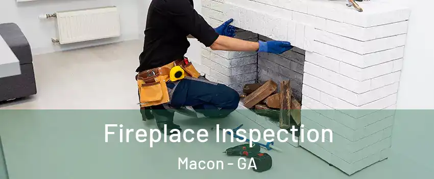  Fireplace Inspection Macon - GA