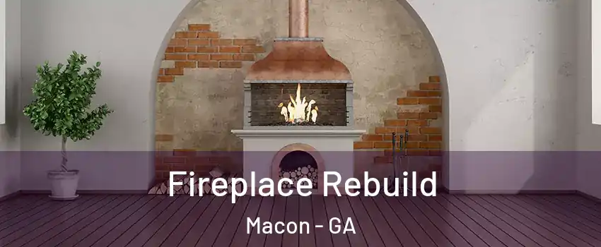  Fireplace Rebuild Macon - GA