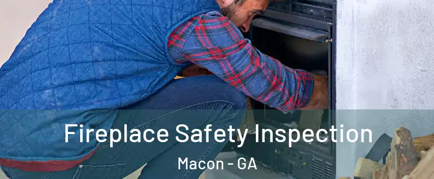  Fireplace Safety Inspection Macon - GA