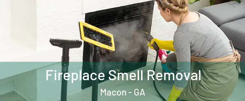  Fireplace Smell Removal Macon - GA