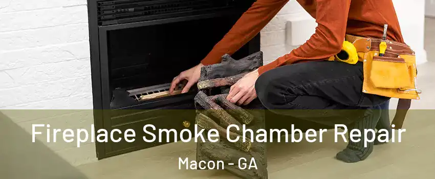  Fireplace Smoke Chamber Repair Macon - GA