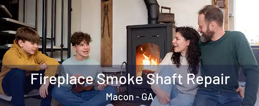  Fireplace Smoke Shaft Repair Macon - GA