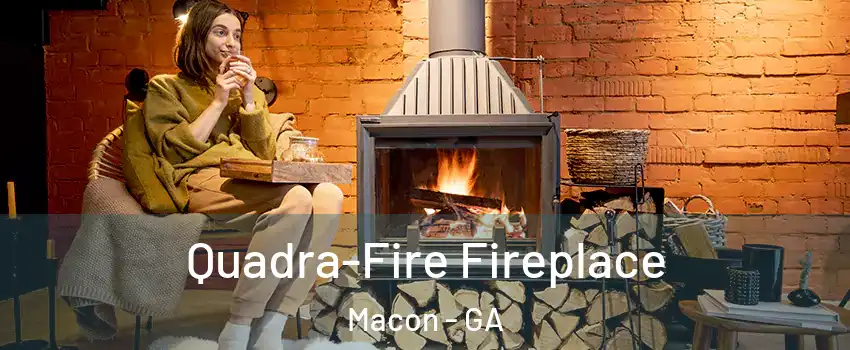  Quadra-Fire Fireplace Macon - GA