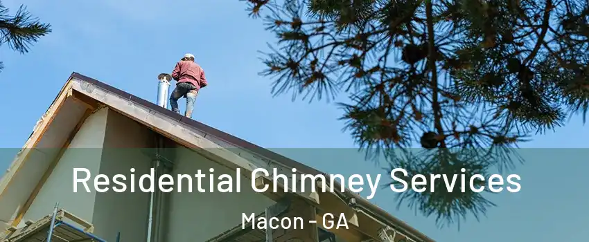  Residential Chimney Services Macon - GA