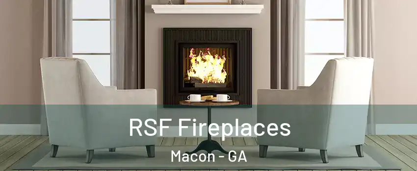 RSF Fireplaces Macon - GA