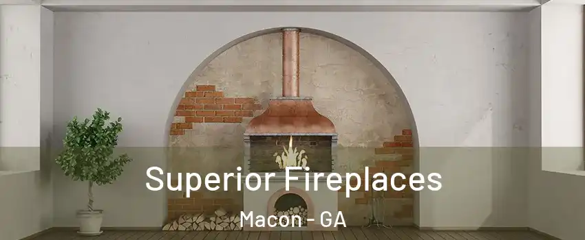  Superior Fireplaces Macon - GA